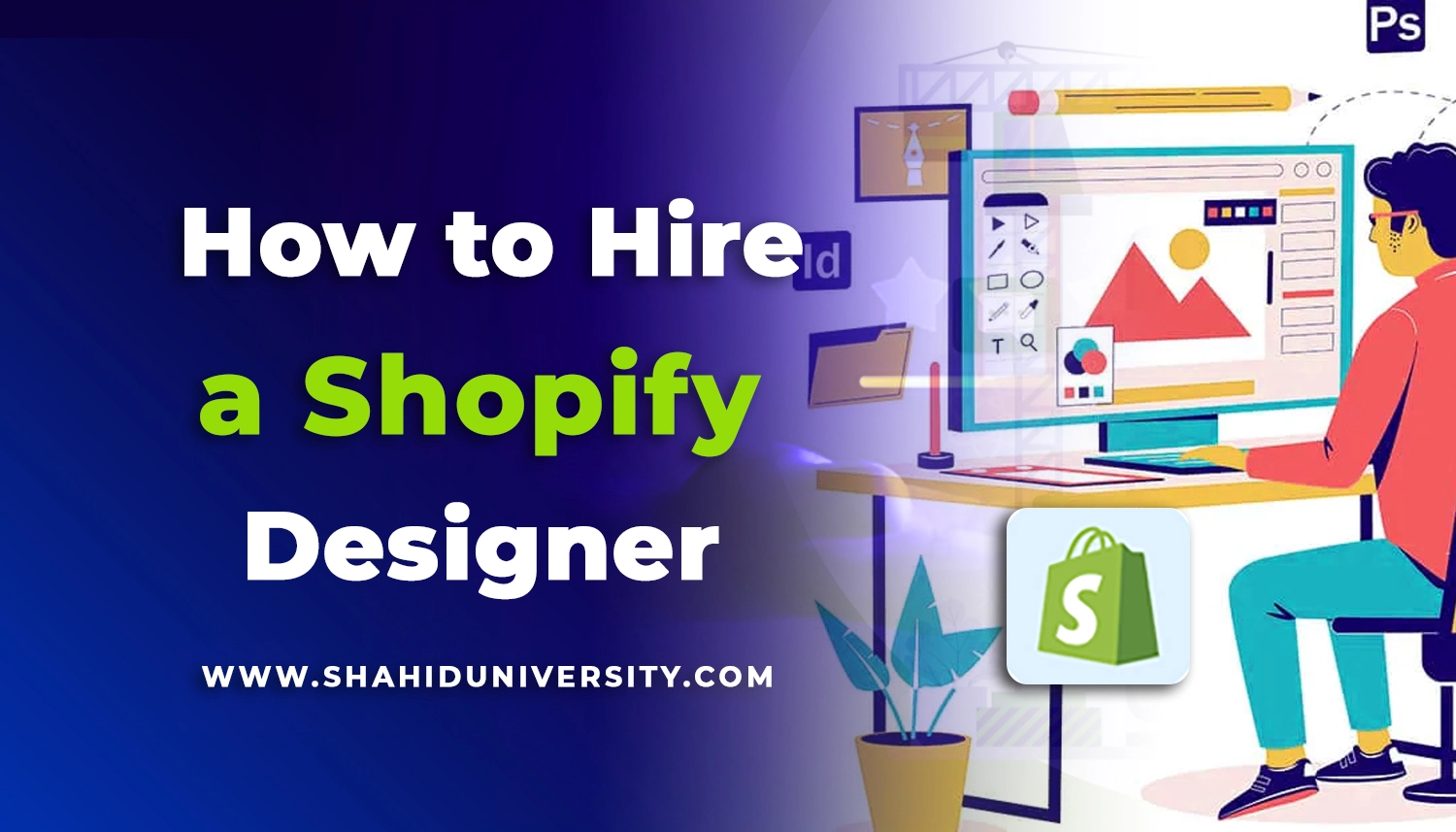How to Hire a Shopify Designer
