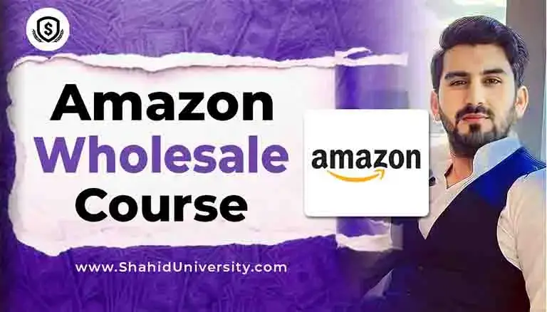 Shahid-Anwar-Amazon-Wholesale-Course
